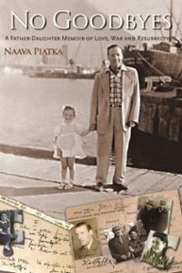 No Goodbyes: A Father-Daughter Memoir of Love, War and Resurrection
