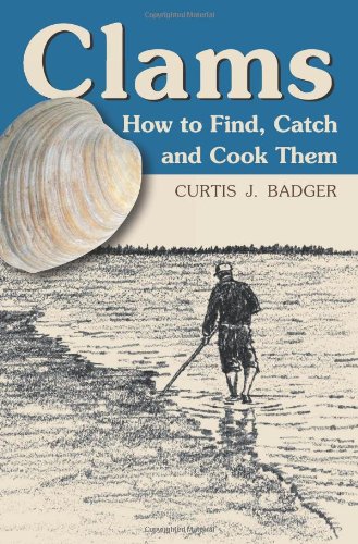 Clams: How to Find, Catch and Cook Them