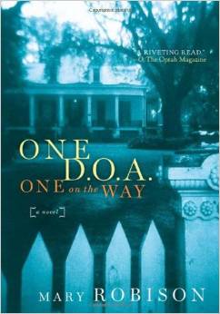 One D.O.A., One on the Way: A Novel