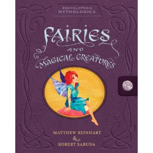 Encyclopedia Mythologica: Fairies and Magical Creatures Pop-Up