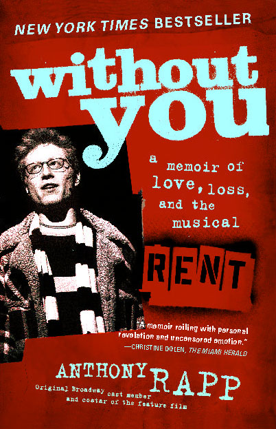 Without You: A Memoir of Love, Loss, and the Musical Rent