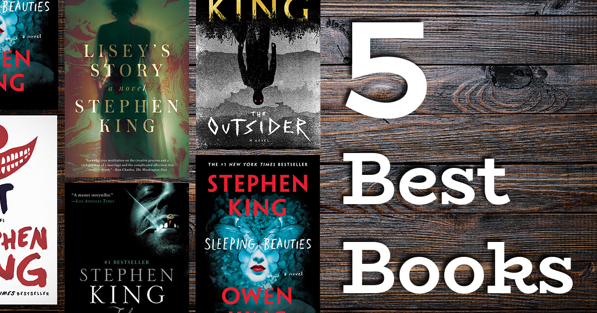 The 5 Best Stephen King to Read Right Now | Off Shelf