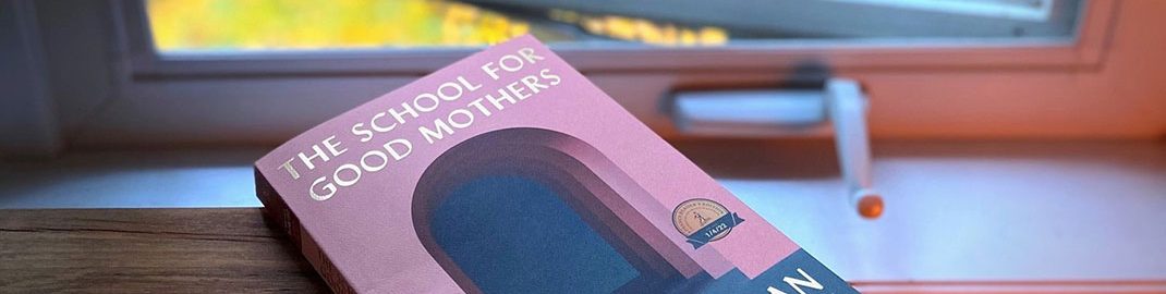 School for Good Mothers book on a window sill
